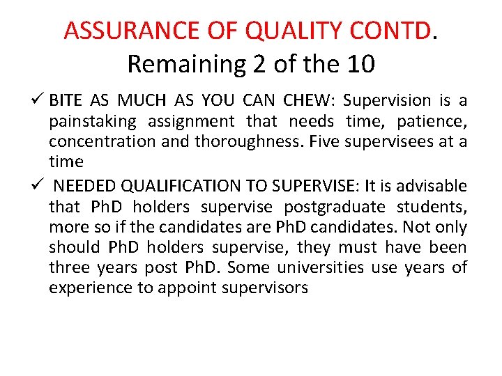 ASSURANCE OF QUALITY CONTD. Remaining 2 of the 10 ü BITE AS MUCH AS