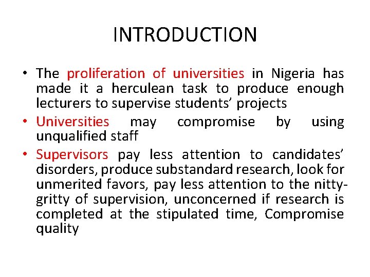 INTRODUCTION • The proliferation of universities in Nigeria has made it a herculean task