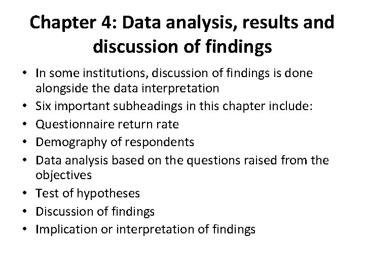 Chapter 4: Data analysis, results and discussion of findings • In some institutions, discussion