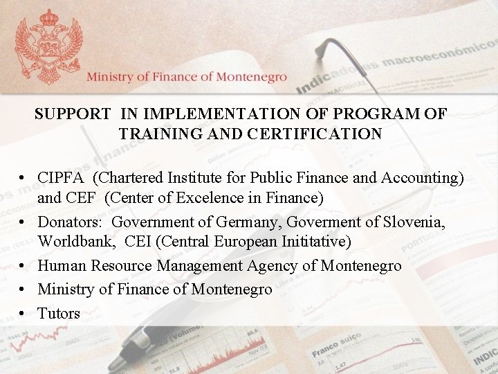 SUPPORT IN IMPLEMENTATION OF PROGRAM OF TRAINING AND CERTIFICATION • CIPFA (Chartered Institute for