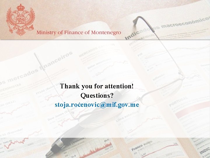 Thank you for attention! Questions? stoja. roćenovic@mif. gov. me 