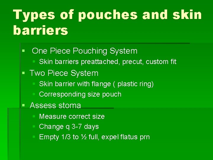 Types of pouches and skin barriers § One Piece Pouching System § Skin barriers