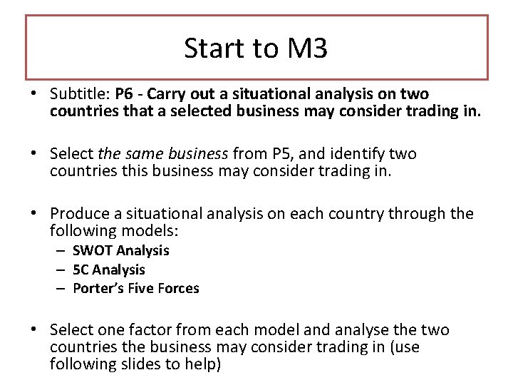 Start to M 3 • Subtitle: P 6 - Carry out a situational analysis