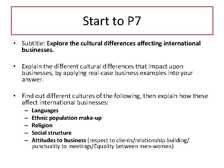 Start to P 7 • Subtitle: Explore the cultural differences affecting international businesses. •