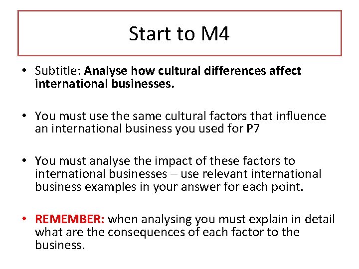 Start to M 4 • Subtitle: Analyse how cultural differences affect international businesses. •