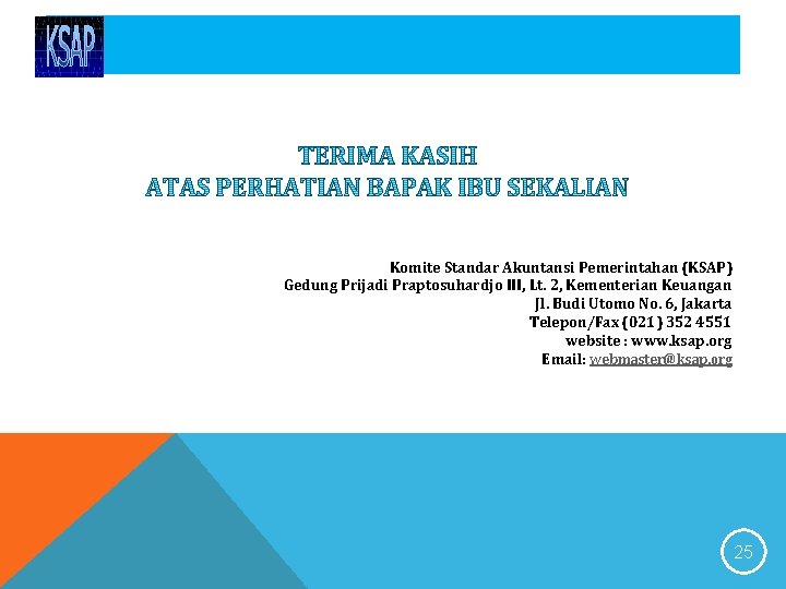 Komite Standar Akuntansi Pemerintahan (KSAP) Gedung Prijadi Praptosuhardjo III, Lt. 2, Kementerian Keuangan Jl.