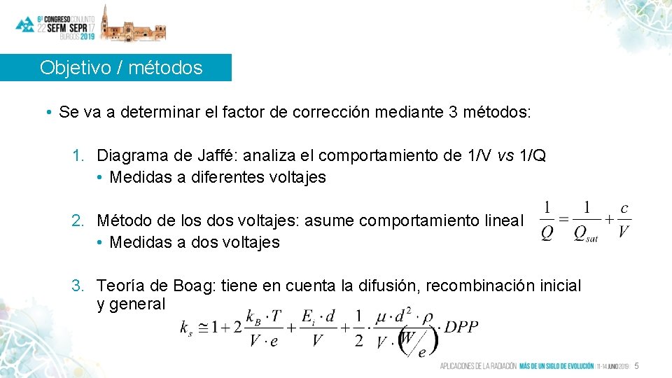 Objetivo / métodos • Se va a determinar el factor de corrección mediante 3