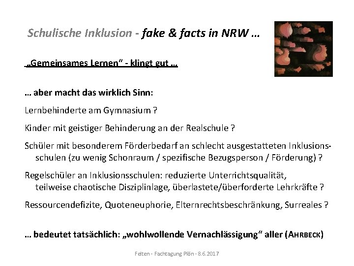 Schulische Inklusion - fake & facts in NRW … „Gemeinsames Lernen“ - klingt gut