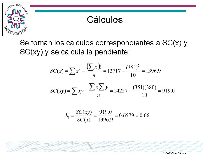 Cálculos Se toman los cálculos correspondientes a SC(x) y SC(xy) y se calcula la