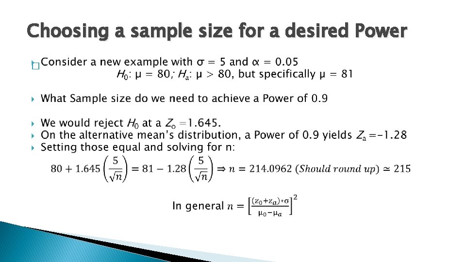 Choosing a sample size for a desired Power � 