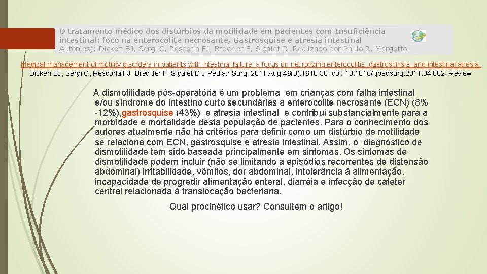 O tratamento médico dos distúrbios da motilidade em pacientes com Insuficiência intestinal: foco na