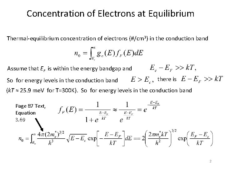 Concentration of Electrons at Equilibrium Thermal-equilibrium concentration of electrons (#/cm 3) in the conduction