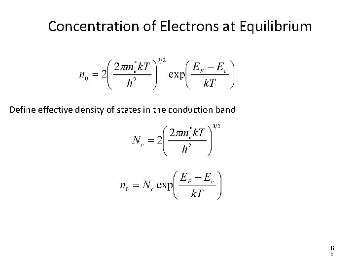 Concentration of Electrons at Equilibrium Define effective density of states in the conduction band
