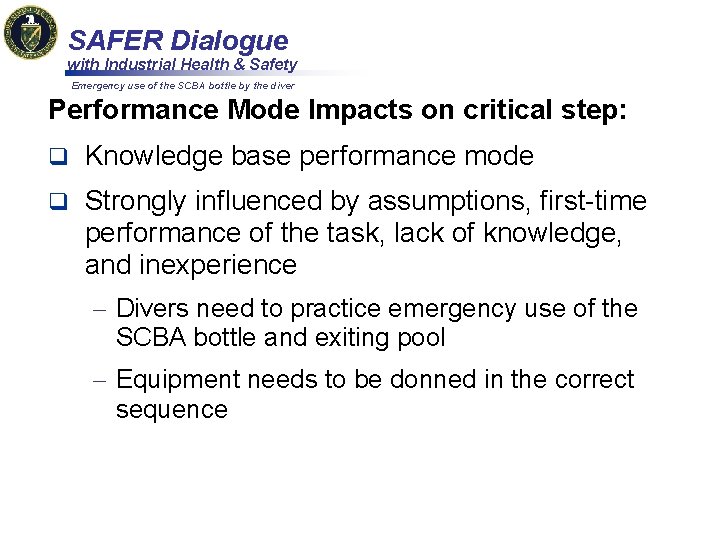 SAFER Dialogue with Industrial Health & Safety Emergency use of the SCBA bottle by