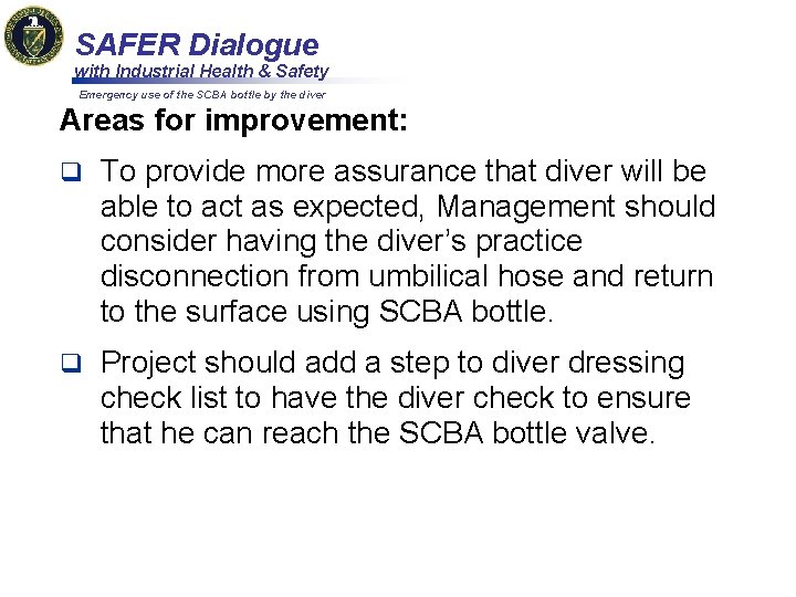 SAFER Dialogue with Industrial Health & Safety Emergency use of the SCBA bottle by
