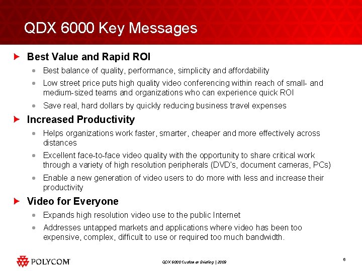 QDX 6000 Key Messages Best Value and Rapid ROI · Best balance of quality,