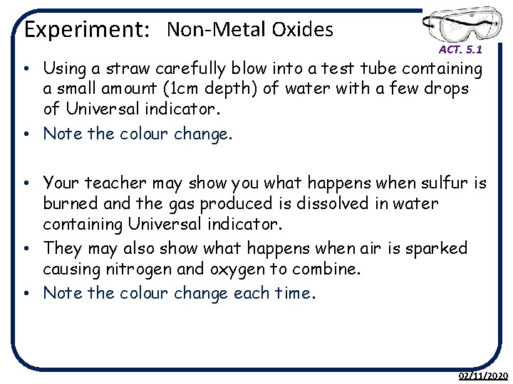 Experiment: Non-Metal Oxides ACT. 5. 1 • Using a straw carefully blow into a