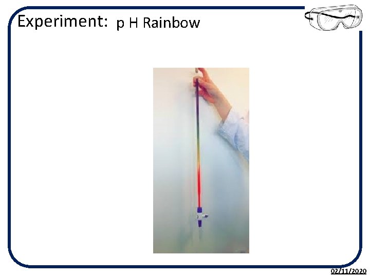 Experiment: p H Rainbow 02/11/2020 