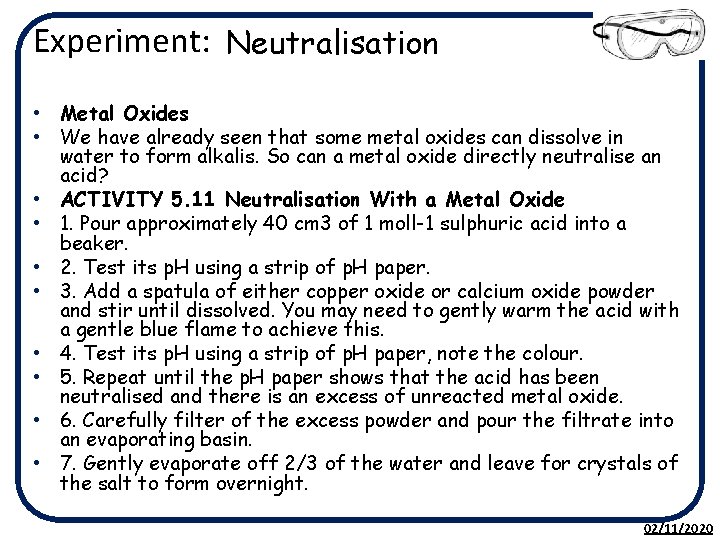 Experiment: Neutralisation • Metal Oxides • We have already seen that some metal oxides