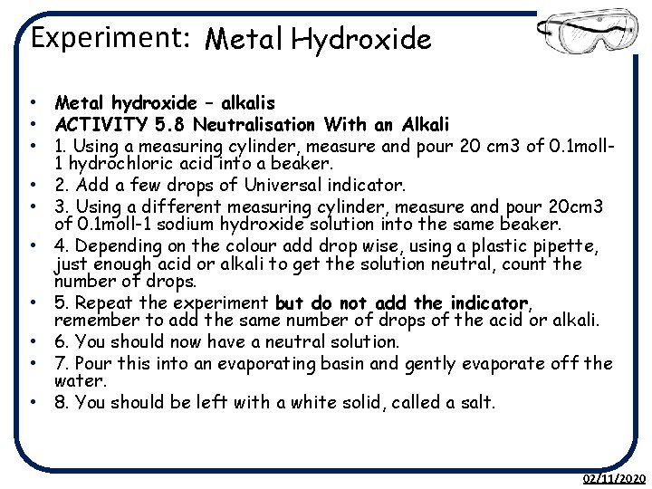 Experiment: Metal Hydroxide • Metal hydroxide – alkalis • ACTIVITY 5. 8 Neutralisation With