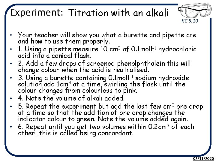 Experiment: Titration with an alkali KC 5. 10 • Your teacher will show you