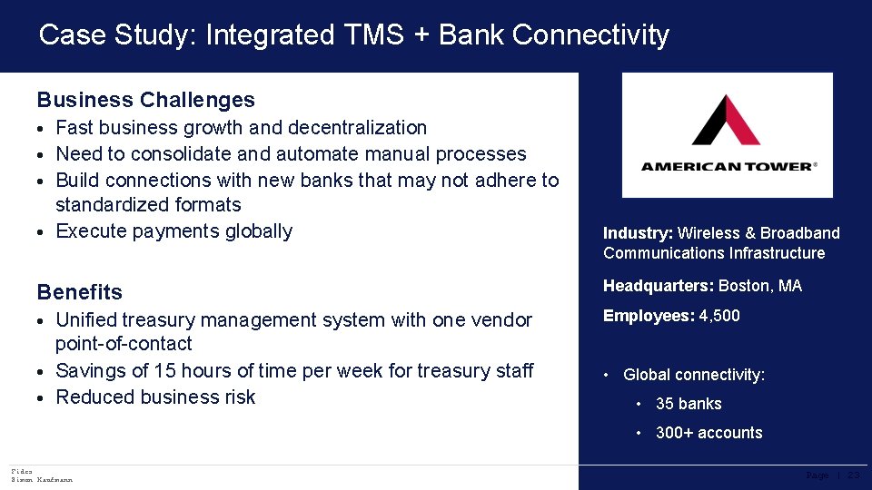 Case Study: Integrated TMS + Bank Connectivity Business Challenges • Fast business growth and