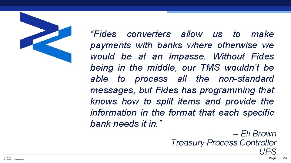 “Fides converters allow us to make payments with banks where otherwise we would be