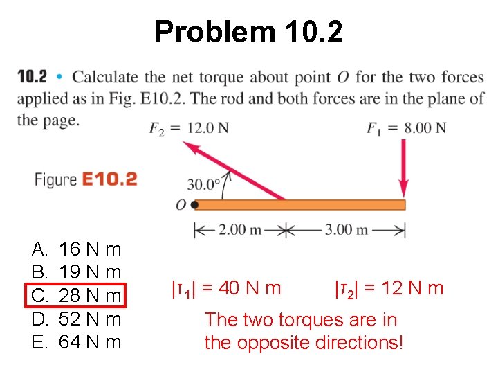 Problem 10. 2 A. B. C. D. E. 16 N m 19 N m
