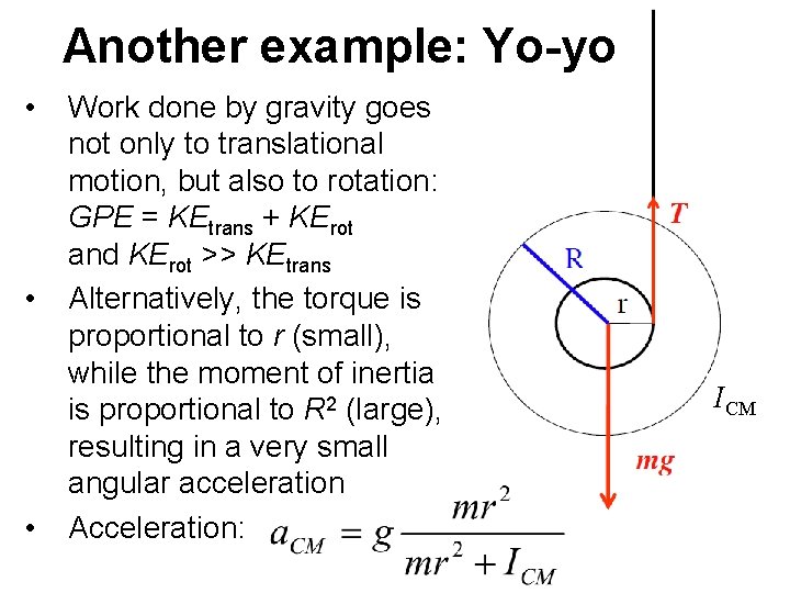 Another example: Yo-yo • • • Work done by gravity goes not only to