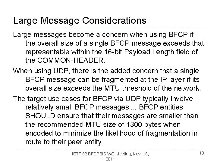 Large Message Considerations Large messages become a concern when using BFCP if the overall