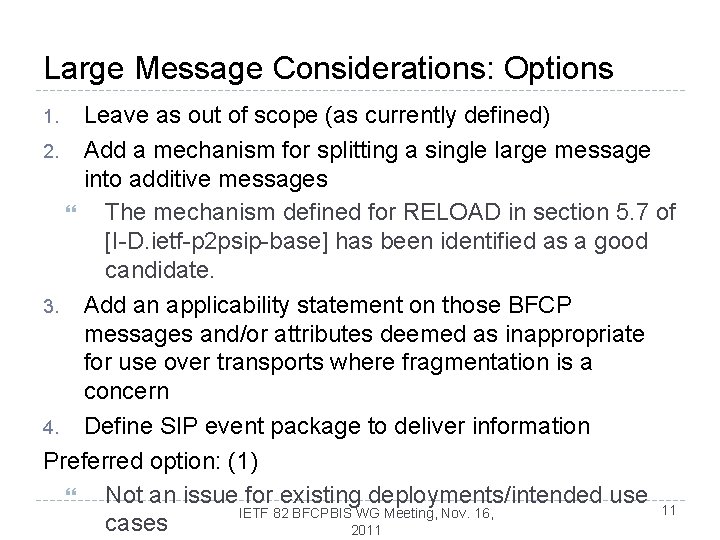 Large Message Considerations: Options Leave as out of scope (as currently defined) 2. Add