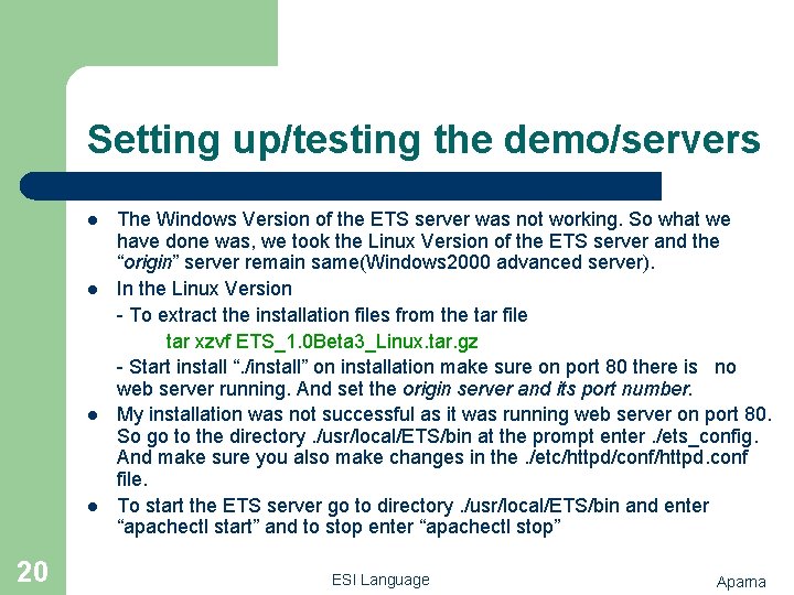 Setting up/testing the demo/servers l l 20 The Windows Version of the ETS server