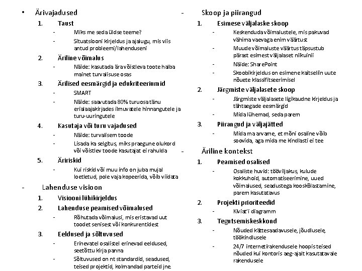  • Ärivajadused 1. 2. Skoop ja piirangud 1. Taust - 3. - Näide:
