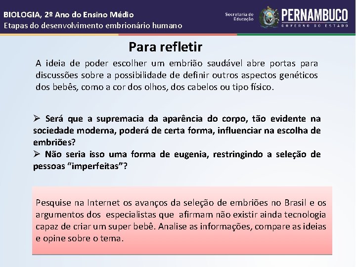 BIOLOGIA, 2º Ano do Ensino Médio Etapas do desenvolvimento embrionário humano Para refletir A