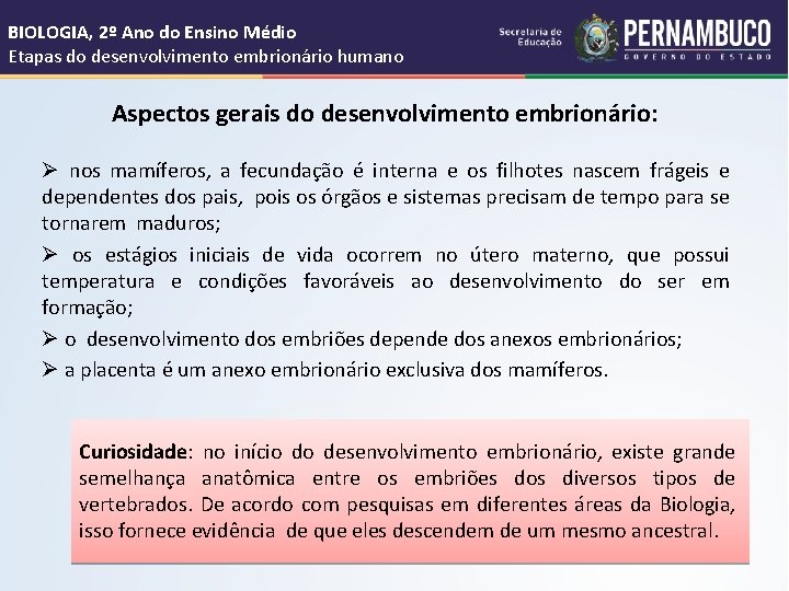 BIOLOGIA, 2º Ano do Ensino Médio Etapas do desenvolvimento embrionário humano Aspectos gerais do