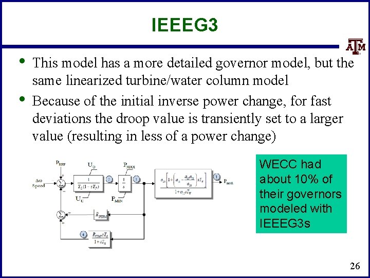 IEEEG 3 • • This model has a more detailed governor model, but the