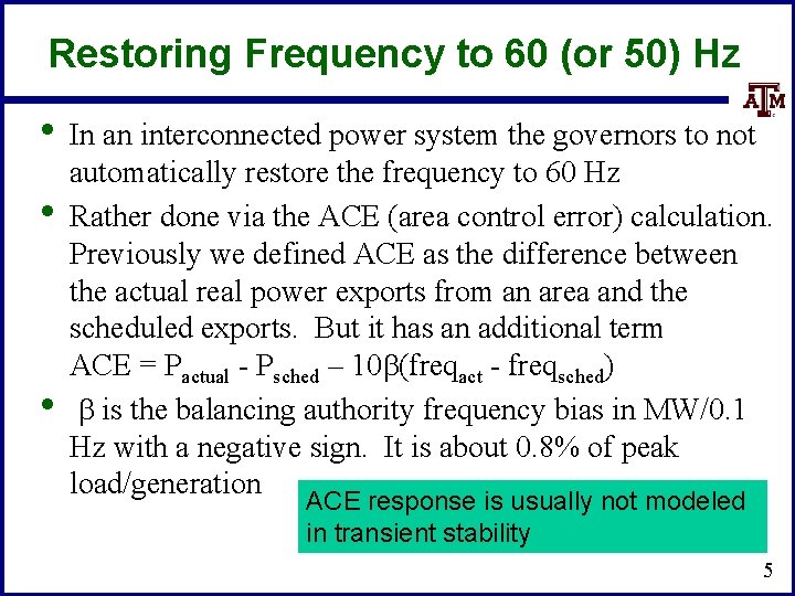 Restoring Frequency to 60 (or 50) Hz • • • In an interconnected power
