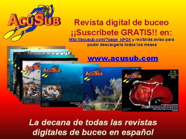 Revista digital de buceo ¡¡Suscríbete GRATIS!! en: http: //acusub. com/? page_id=24 y recibirás aviso