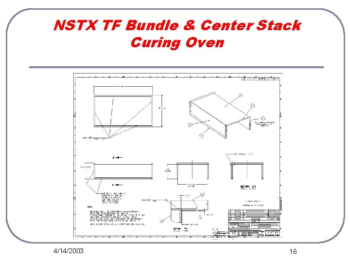 NSTX TF Bundle & Center Stack Curing Oven 4/14/2003 16 