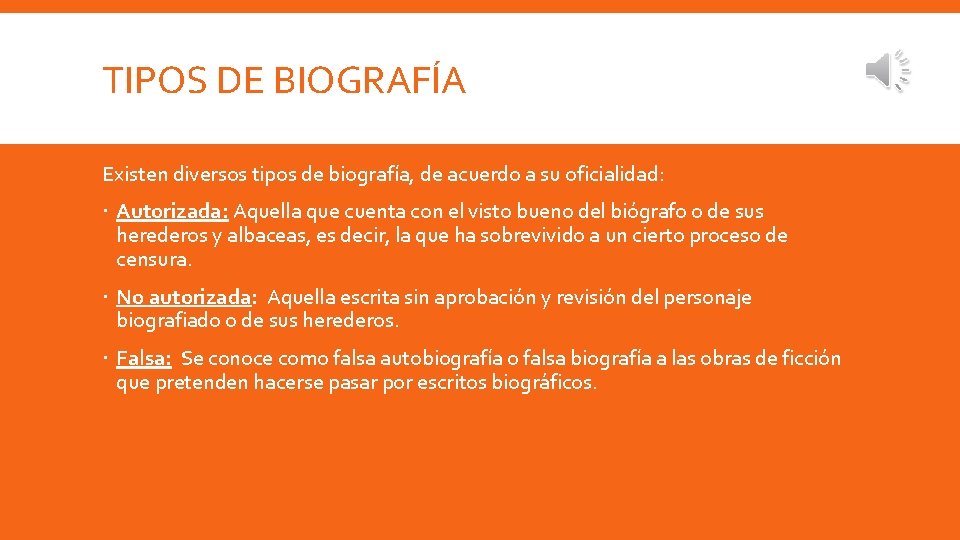 TIPOS DE BIOGRAFÍA Existen diversos tipos de biografía, de acuerdo a su oficialidad: Autorizada: