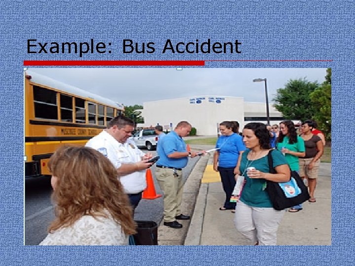 Example: Bus Accident 