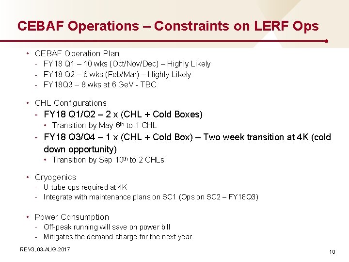 CEBAF Operations – Constraints on LERF Ops • CEBAF Operation Plan - FY 18 CEBAF Operations – Constraints on LERF Ops • CEBAF Operation Plan - FY 18
