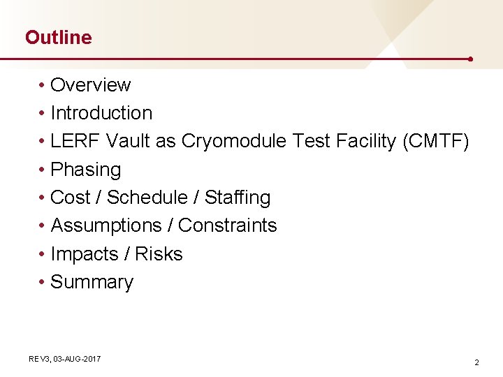 Outline • Overview • Introduction • LERF Vault as Cryomodule Test Facility (CMTF) • Outline • Overview • Introduction • LERF Vault as Cryomodule Test Facility (CMTF) •