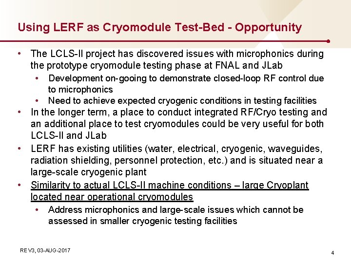 Using LERF as Cryomodule Test-Bed - Opportunity • The LCLS-II project has discovered issues Using LERF as Cryomodule Test-Bed - Opportunity • The LCLS-II project has discovered issues