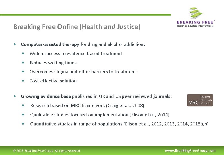 Breaking Free Online (Health and Justice) • Computer-assisted therapy for drug and alcohol addiction: