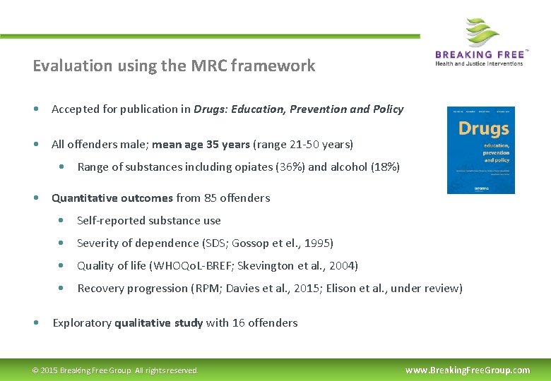 Evaluation using the MRC framework • Accepted for publication in Drugs: Education, Prevention and
