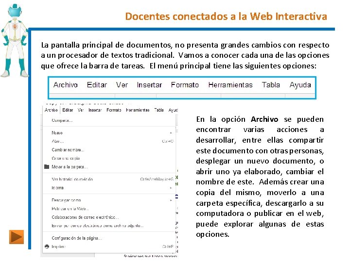 Docentes conectados a la Web Interactiva La pantalla principal de documentos, no presenta grandes