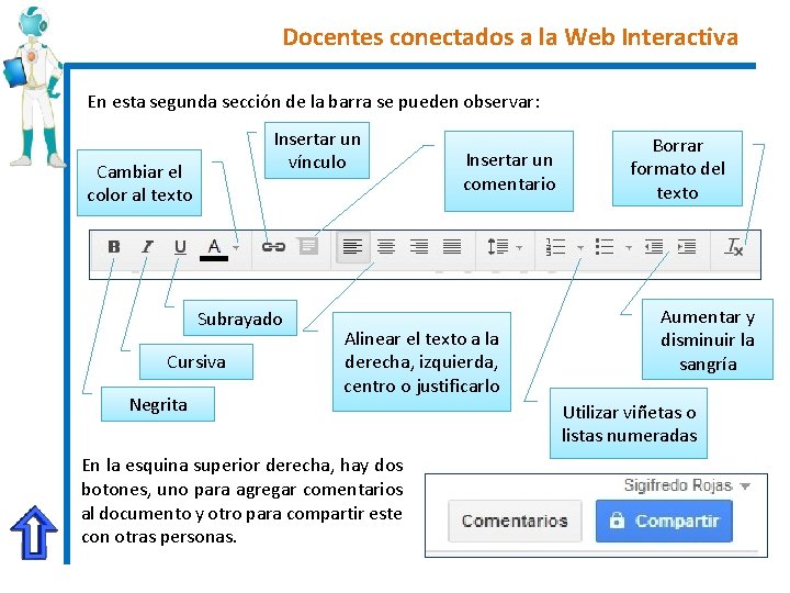 Docentes conectados a la Web Interactiva En esta segunda sección de la barra se