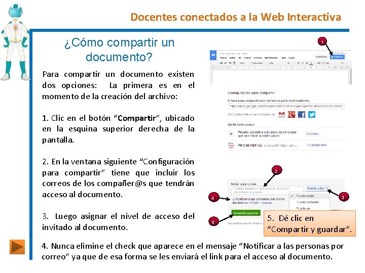 Docentes conectados a la Web Interactiva ¿Cómo compartir un documento? 1 Para compartir un