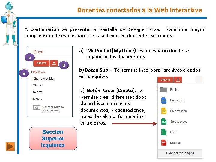Docentes conectados a la Web Interactiva A continuación se presenta la pantalla de Google